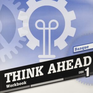 THINK AHEAD 1ºESO WORKBOOK EUSKADI