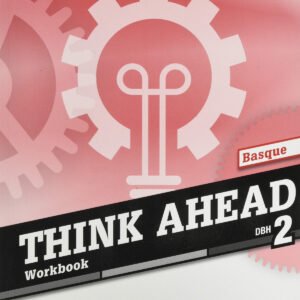 THINK AHEAD 2ºESO. WORKBOOK EUSKADI 2019