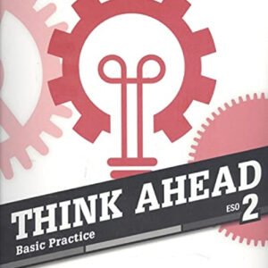 THINK AHEAD 2 ESO BASIC PRACTICE