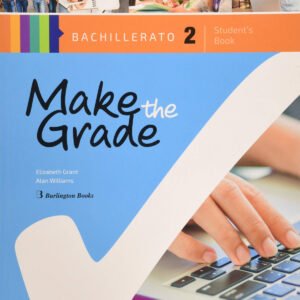 MAKE THE GRADE 2ºBACHILLERATO. STUDENTS BOOK 2019