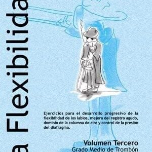 (VOL 3).FELIXIBILIDAD TROMBON GRADO MEDIO
